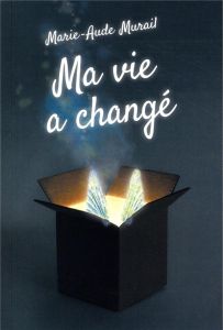 Ma vie a changé - Murail Marie-Aude