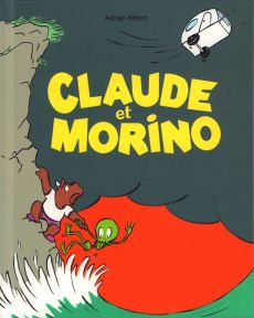 Claude et Morino Tome 1 - Albert Adrien