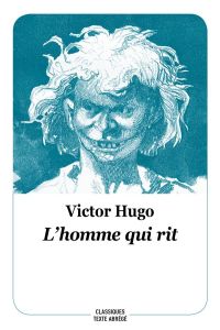 L'homme qui rit. Texte abrégé - Hugo Victor - Moissard Boris