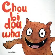 Choubidouwha - Phan Lucie