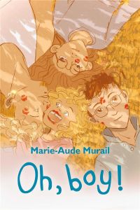 Oh, boy ! - Murail Marie-Aude