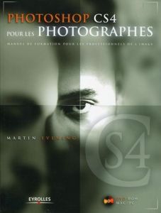 Photoshop CS4 pour les photographes. Manuel de formation pour les professionnels de l'image, avec 1 - Evening Martin - Lafarge Danielle