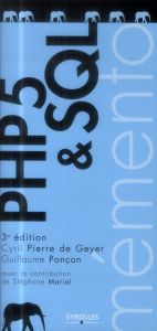 PHP 5 & SQL. 3e édition - Pierre de Geyer Cyril - Ponçon Guillaume - Mariel