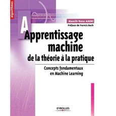 Apprentissage machine : de la théorie à la pratique - Amini Massih-Reza - Bach Francis