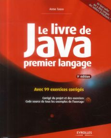 Le livre de Java premier langage. Avec 99 exercices corrigés, 9e édition - Tasso Anne