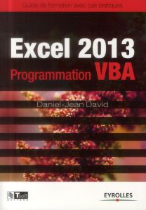 Excel 2013. Programmation VBA - David Daniel-Jean