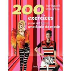 200 exercices pour intégrer une école de mode - Fitzgerald Tracy - Grandon Adrian - Bouvier Marian