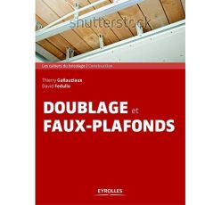 Doublages et faux-plafonds - Gallauziaux Thierry - Fedullo David