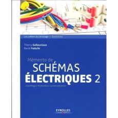 Mémento de schémas électriques. Tome 2, 3e édition - Gallauziaux Thierry - Fedullo David