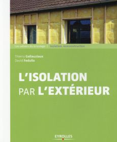 L'isolation par l'extérieur - Gallauziaux Thierry - Fedullo David
