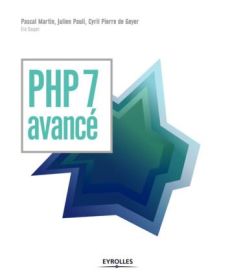 PHP 7 avancé - Martin Pascal - Pauli Julien - Geyer Cyril Pierre