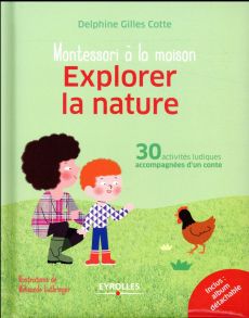 Explorer la nature. 30 activités ludiques accompagnées d'un conte - Gilles Cotte Delphine - Luthringer Mélisande