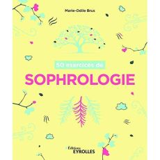 50 exercices de sophrologie - Brus Marie-Odile