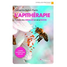L'apithérapie. 3e édition - Ballot-Flurin Catherine