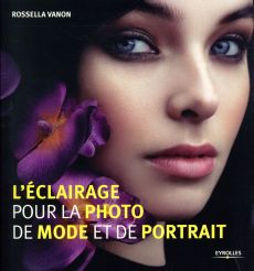 L'éclairage pour la photo de mode et de portrait - Vanon Rossella - Dudouble Dominique