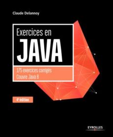 Exercices en Java. 4e édition - Delannoy Claude