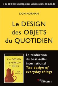 Le design des objets du quotidien - Norman Don - Durand-Desgranges Paul