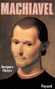Machiavel - Heers Jacques