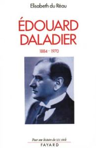 Edouard Daladier (1884-1970) - Du Réau Elisabeth