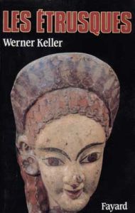 Les Etrusques - Keller Werner