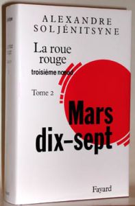 La Roue rouge : Mars dix-sept. Tome 2 - Soljenitsyne Alexandre