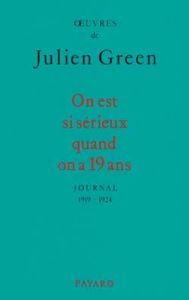 ON EST SI SERIEUX QUAND ON A 19 ANS. Journal 1919-1924 - Green Julien