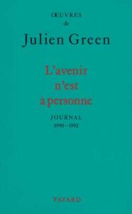 L'Avenir n'est à personne. Journal 1990-1992 - Green Julien