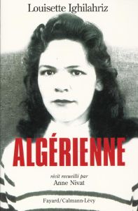 Algérienne - Ighilahriz Louisette, Nivat Anne