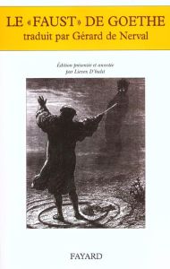 Le Faust de Goethe traduit par Gérard de Nerval - Goethe Johann Wolfgang von