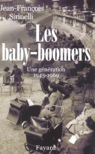 Les baby-boomers. - Sirinelli Jean-François