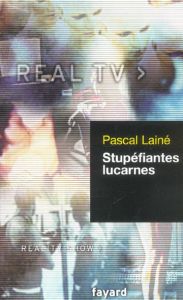 Stupéfiantes lucarnes - Lainé Pascal