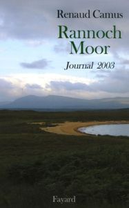 Rannoch Moor. Journal 2003 - Camus Renaud