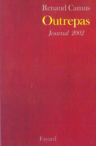 Outrepas. Journal 2002 - Camus Renaud