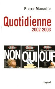 Quotidienne. Chroniques 2002-2003 - Marcelle Pierre