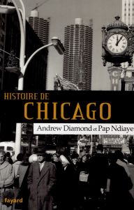 Histoire de Chicago - Diamond Andrew - Ndiaye Pap