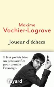 Joueur d'échecs - Vachier-Lagrave Maxime - Quillien Christophe