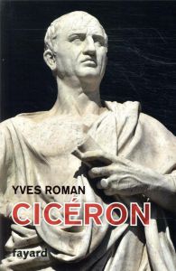 Cicéron - Roman Yves