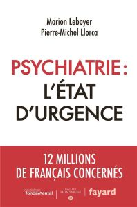 PSYCHIATRIE : L'ETAT D'URGENCE - LEBOYER/LLORCA