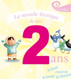 Le monde féerique de mes 2 ans / Pour les filles - Amiot Karine-Marie