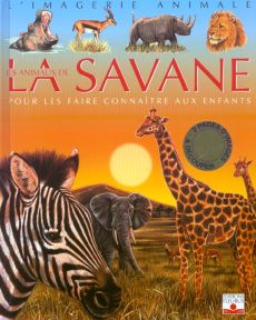Les animaux de la savane - Beaumont Emilie, Lefebvre Sandrine