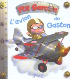 L'avion de Gaston - Beaumont Emilie - Bélineau Nathalie - Nesme Alexis