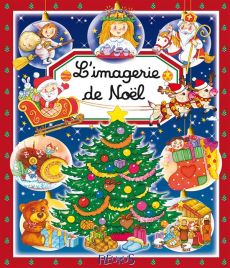 L'imagerie de Noël - Beaumont Emilie- Hus-David Colette- Barbetti Yvett