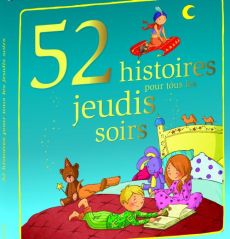 52 histoires pour tous les jeudis soirs - Arnaud Guillaume- Collectif