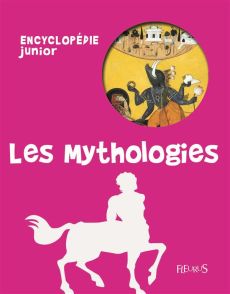Les mythologies / Offert un quiz de 50 questions - Collectif