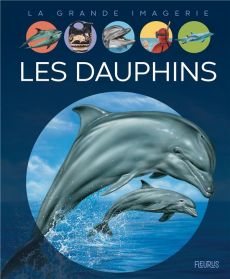 Les dauphins - Redoulès Stéphanie - Alunni Bernard - Lemayeur Mar