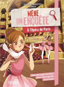 Mène ton enquête à l'Opéra de Paris - Grossetête Charlotte