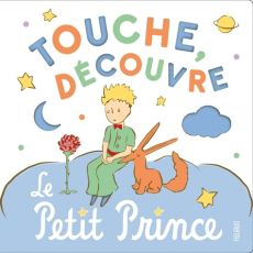 Touche, découvre le Petit Prince - Saint-Exupéry Antoine de