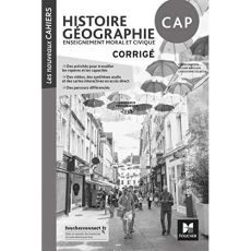 Histoire Géographie Enseignement moral et civique CAP Les nouveaux cahiers. Corrigé, Edition 2019 - Apollon Olivier - Escartin Christophe