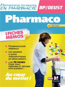 Pharmacologie en fiches mémos. Préparateur en pharmacie, brevet professionnel, 4e édition - Le Texier André - Abbadi Kamel