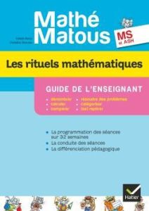 Les rituels mathématiques Mathé-matous MS et ASH. Guide de l'enseignant - Barry-Soavi Valérie - Bonnieu Christine